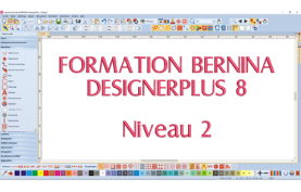 Formation Bernina DesignerPlus 8 - Niveau 2